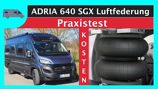 Adria 640 SGX  Goldschmitt Luftfederung  Praxistest und Fazit [upl. by Soane]