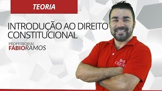 Introdução ao Direito Constitucional  Professor Fábio Ramos [upl. by Trebo]