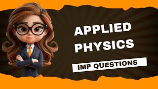 APPLIED PHYSICS IMP QUESTIONS JNTUK R20RECOMMENDappliedphysicsappliedphysicsimpquestionsjntukr20 [upl. by Abagail]