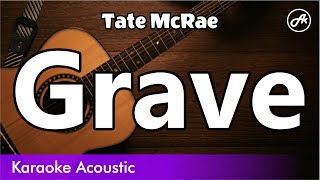 Tate McRae  Grave SLOW acoustic karaoke [upl. by Ami]