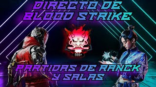 🔴EN VIVO BLOOD STRIKE DOMINGO SALAS CSUBS OH NO LOS INDESEABLES 🤣🤣 bloodstrike battleroyale [upl. by Dianthe]