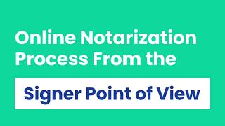 09 OneNotary Online Notarization Process From the Signer Point of View [upl. by Aryek194]