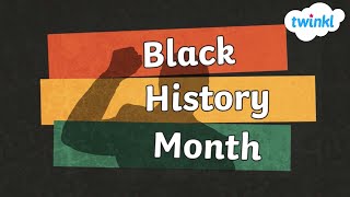 Black History Month for Kids  February Events  Notable Black Americans  Twinkl USA [upl. by Airtemed]