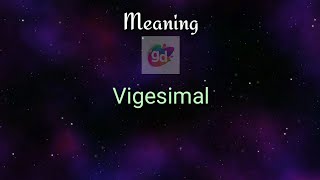 Vigesimal Meaning with PronunciationGoogul Dictionaryvigesimal [upl. by Aramal]