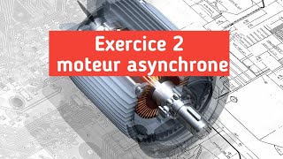 Exercice 2 corrigé moteur asynchrone triphasé [upl. by Fenner]