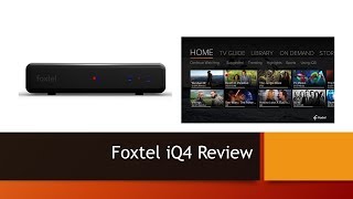 Foxtel iQ4 Review [upl. by Eagle]