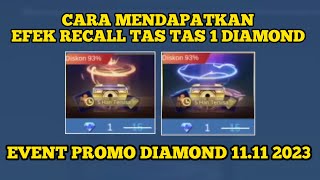 CARA MENDAPATKAN EFEK RECALL TAS TAS 1 DIAMOND PROMO DIAMOND KUNING MLBB EVENT 1111 2023 [upl. by Babbette209]