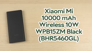 Розпаковка Xiaomi Mi Power Bank 10000 mAh Wireless 10W WPB15ZM Black BHR5460GL [upl. by Anialram]