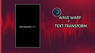 ।।how to apply wave warp effect and text transform।।alight motion wave warp text transform effect।।। [upl. by Ariik]