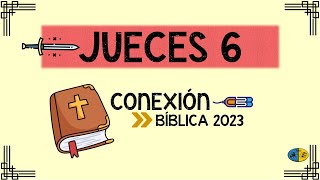 Jueces 6  Cuestionario  Conexión Bíblica 2023 [upl. by Cassady]