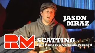 Jason Mraz  Scatting quotThe Remedyquot amp quotCurbside Prophetquot [upl. by Anaz]