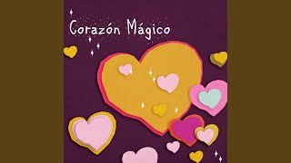 Corazón mágico [upl. by Eirok]