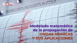 Modelado matemático de la propagación de ondas sísmicas y sus aplicaciones [upl. by Kurzawa540]