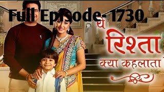 Ye Rishta Kya Kehlata hai  Full Episode 1730  Review  Season 1 starplus [upl. by Sibelle]