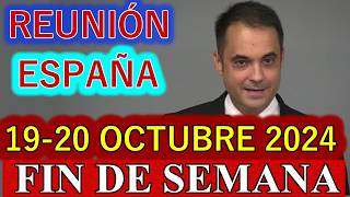 Reunión de este Fin de Semana 1420 de Octubre 2024 ESPAÑA [upl. by Laurens]