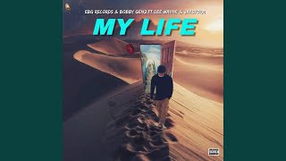 My Life feat Bobby Gen2 Jaystorm amp Dee Wayne [upl. by Bodnar]