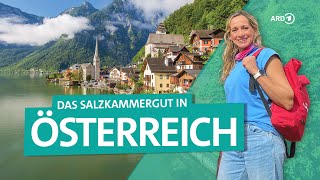 Das Salzkammergut in Österreich Hallstatt Hollywood Seen und Berge  Wunderschön  ARD Reisen [upl. by Akfir]