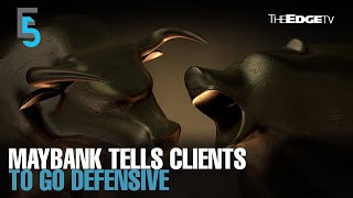 EVENING 5 Maybank IB tells clients to go defensive [upl. by Gebler]