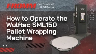 How to Operate the Wulftec SML150 Pallet Wrapping Machine  User Guide [upl. by Cassy]