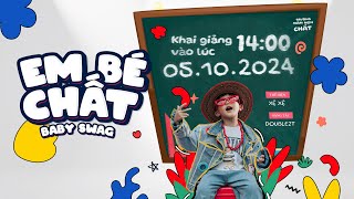 XỆ XỆ  EM BÉ CHẤT   BabySwag  OFFICIAL MUSIC VIDEO [upl. by Jenny]