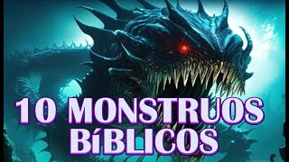 📖👹 10 Monstruos Bíblicos Criaturas Tenebrosas de la Biblia 🌌✨ [upl. by Aiuqes949]