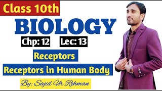 Receptors  Receptors in Human Body  10th Bio Chp 12 Lec 13  By Sajid Ur Rehman [upl. by Nacim]