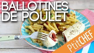 Recette de ballotines de poulet  Ptitchefcom [upl. by Kendre721]