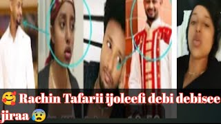 🥰Rachen Tafarii ijoleefi debi debisee jiraa 😰 [upl. by Keen]