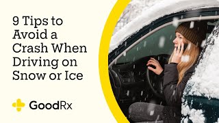 9 Tips to Avoid a Crash When Driving on Snow or Ice  GoodRx [upl. by Edras218]