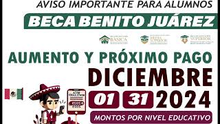 📅 Próximo pago y aumento de la Beca Benito Juárez 2024 💸 Disponible del 01 al 31 de diciembre [upl. by Aprilette294]