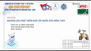 DT38  NGHIÊN CỨU PHÁT TRIỂN MÁY LẤY NƯỚC DỪA XIÊM TƯƠI [upl. by Peri]