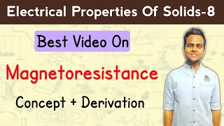 Magnetoresistance In Hindi  Concept and Derivation  Magnetoresistance Theory [upl. by Ramirolg]