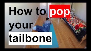 How to crack you Tailbone Self Adjustment Technique with Alignment Stretch Pop Therapy [upl. by Gnuj64]