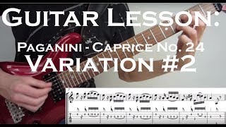 Paganini Caprice No 24 Guitar Lesson  Variation 2 [upl. by Ameh]