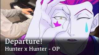 Departure  Hunter x Hunter OP piano [upl. by Eelano]