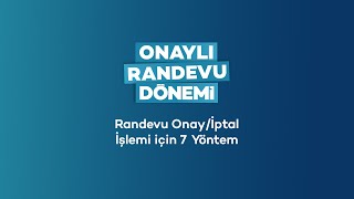 Randevu Onayı Nasıl Yapılır [upl. by Dearman]