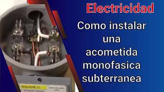 Como instalar una acometida monofasica subterranea Video 8 [upl. by Ettenay]