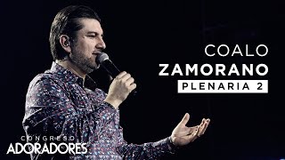 Coalo Zamorano  quotCreando un ambiente de adoraciónquot Congreso Adoradores 2017  Plenaria Completa [upl. by Michiko]