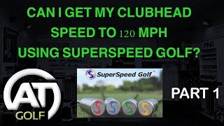 CAN I GET MY CLUBHEAD SPEED TO 120MPH USING SUPERSPEED GOLF [upl. by Kcirddot316]