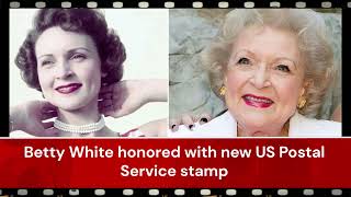 Betty White honored with new US Postal Service stamp [upl. by Yer]