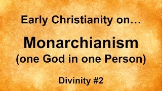 Early Christianity on Monarchianism [upl. by Noiz]