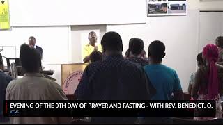 Evening of the 9th day of prayer and fasting  With Rev Benedict O [upl. by Noved]