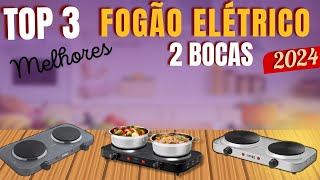 QUAL MELHOR FOGÃO ELÉTRICO 2 BOCAS COMPRAR  TOP 3 MELHORES [upl. by Lifton]