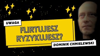 FLIRTUJESZ ryzykujesz  ks Dominik Chmielewski [upl. by Dihgirb350]