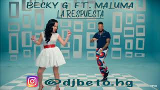 Becky G FT Maluma  LA RESPUESTA extended version [upl. by Dalli]