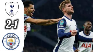 Tottenham vs Manchester City 21 All Goals amp Highlights 2024 [upl. by Sams]