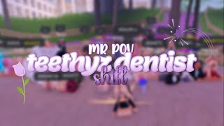 ꒰ 🦷 ꒱ Teethyz Shift — MR POV 2 [upl. by Hahnert935]