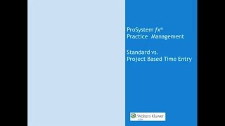 CCH® ProSystem fx® Practice Management  Standard or Project Based Time Entry [upl. by Nika692]