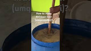 Making African beer  umqombothi 😋 africa shorts southafrica thanksgiving vlog minivlog [upl. by Ari26]