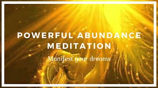 Powerful Abundance Meditation  Manifest Your Dreams [upl. by Vernice222]